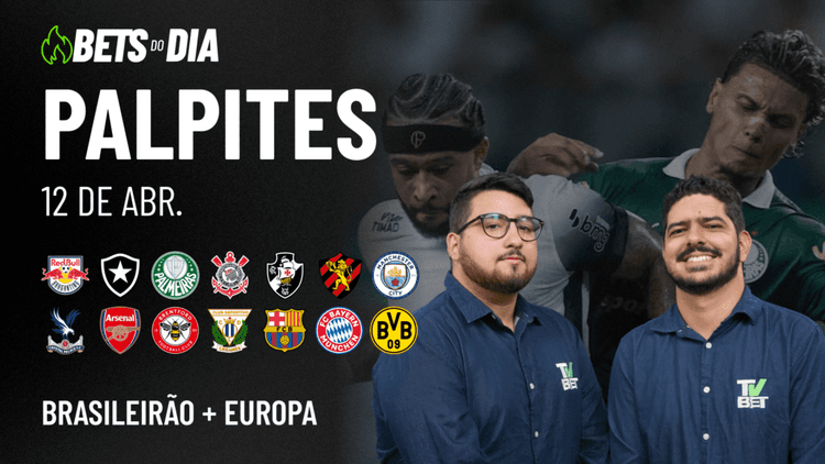 Apostas Imperdíveis: Análises + Palpites para os jogos deste sábado (12/04)