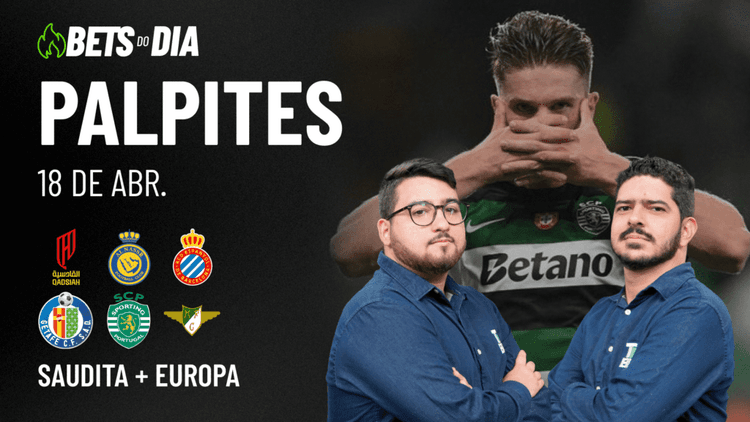 Apostas Imperdíveis: Análises + Palpites para os jogos desta sexta-feira (18/04)