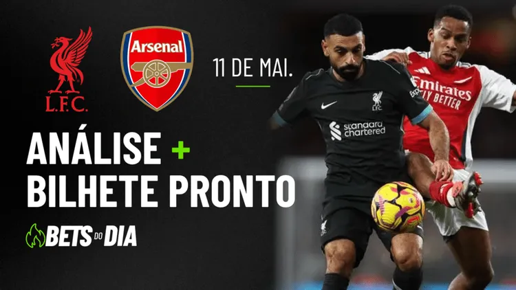 Liverpool x Arsenal: Dica Valiosa de Aposta para 11/05
