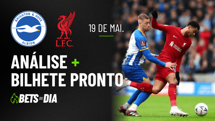Brighton x Liverpool: Análise Detalhada e Sugestão de Aposta
