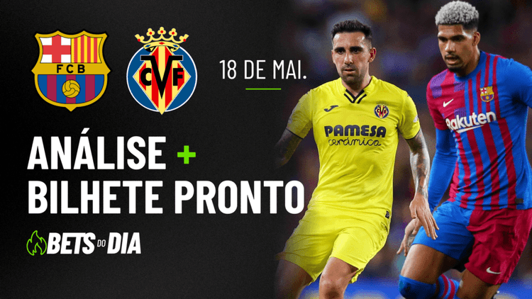 Sugestão de Aposta Essencial para Barcelona x Villarreal