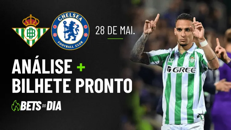 Aposta Preparada para Real Betis x Chelsea &#8211; Destaque da Rodada!