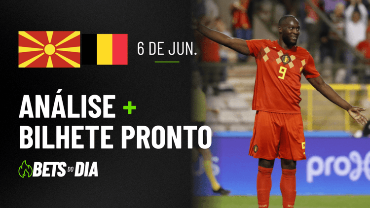 Macedônia do Norte x Bélgica: Tudo que Você Precisa Saber para Apostar