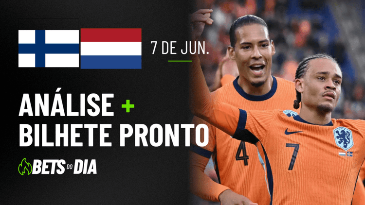 Sugestão de Aposta Essencial para Finlândia x Holanda