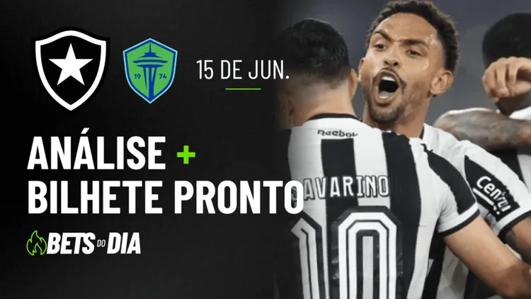 Sugestão de Aposta Essencial para Botafogo x Seattle