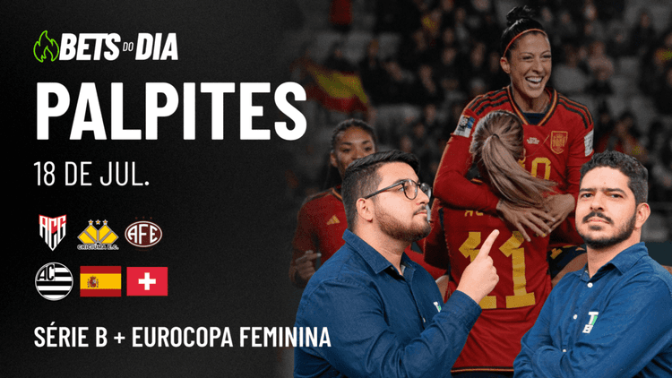 Apostas Imperdíveis: Análises + Palpites para os jogos desta sexta-feira (18/07)