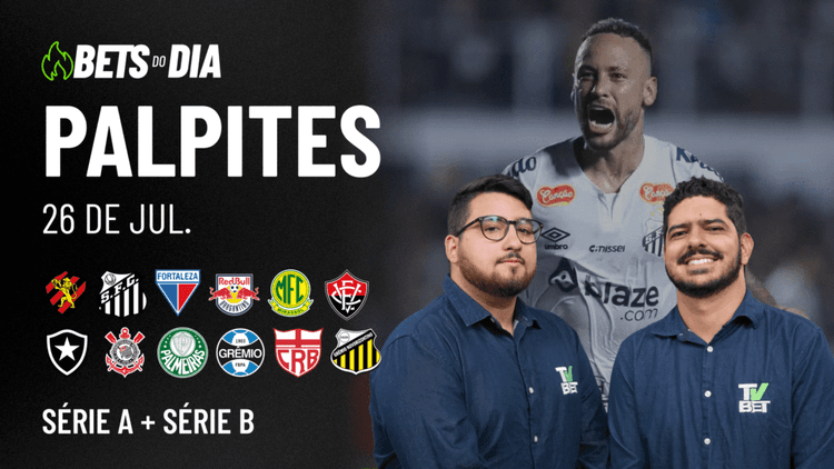 Apostas Imperdíveis: Análises + Palpites para os jogos deste sábado (26/07)
