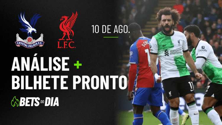 Crystal Palace x Liverpool: Análise Completa + Palpite de Aposta