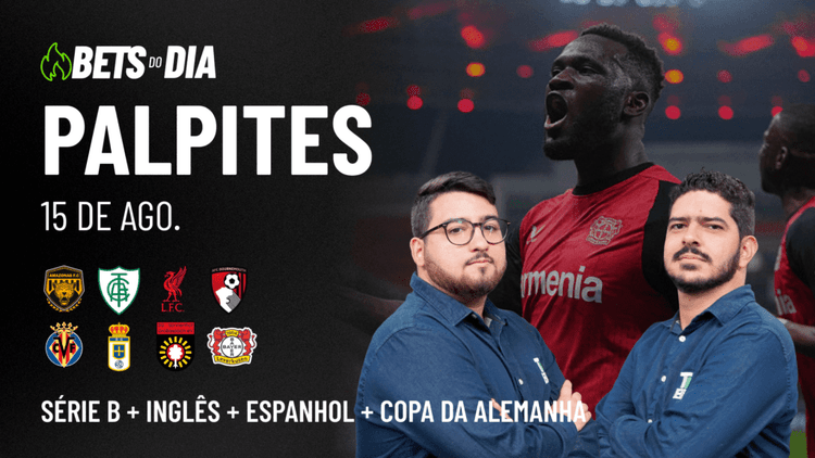 Apostas Imperdíveis: Análises + Palpites para os jogos desta sexta-feira (15/08)