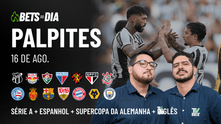 Apostas Imperdíveis: Análises + Palpites para os jogos deste sábado (16/08)