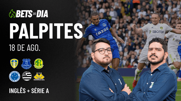 Apostas Imperdíveis: Análises + Palpites para os jogos desta segunda-feira (18/08)