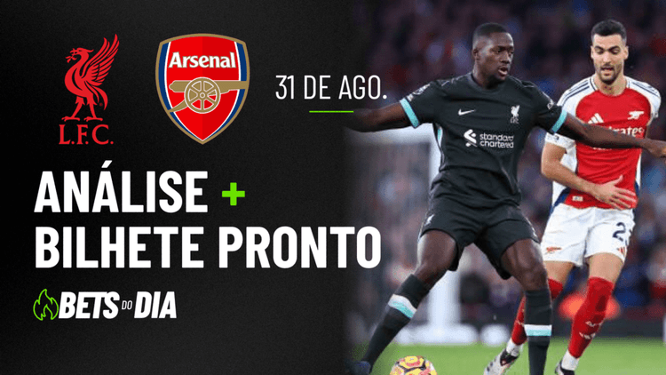 Aposta Preparada para Liverpool x Arsenal &#8211; Destaque da Rodada!