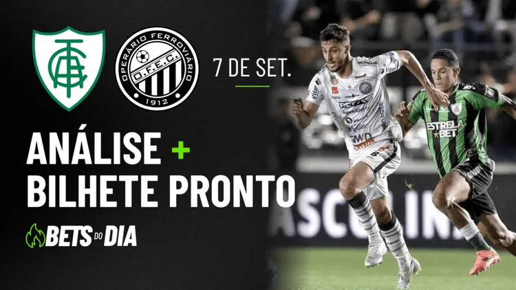 Aposta Preparada para América-MG x Operário-PR &#8211; Destaque da Rodada!