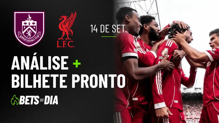 Burnley x Livepool: Análise Detalhada e Sugestão de Aposta