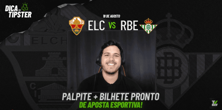 Elche x Real Bétis: Análise + Dica de Aposta