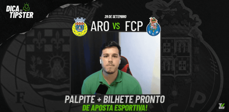 Arouca x Porto: Análise + Dica de Aposta